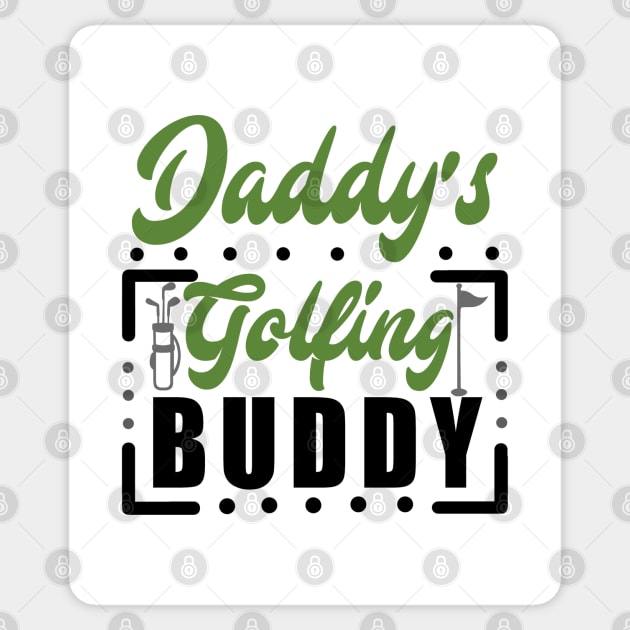 Daddy's Golfing buddy Sticker by KsuAnn